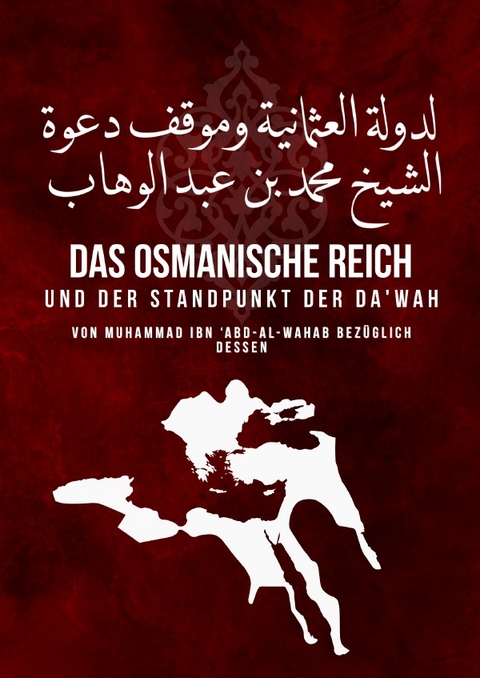 Das osmanische Reich - Shaykh Muhammad Ibn 'Abd-Al-Wahāb