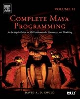 Complete Maya Programming Volume II -  David Gould
