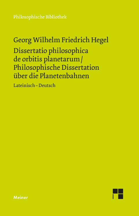 Dissertatio philosophica de orbitis planetarum. Philosophische Dissertation über die Planetenbahnen - Georg Wilhelm Friedrich Hegel