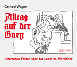 Alltag auf der Burg - Gerhard Wagner