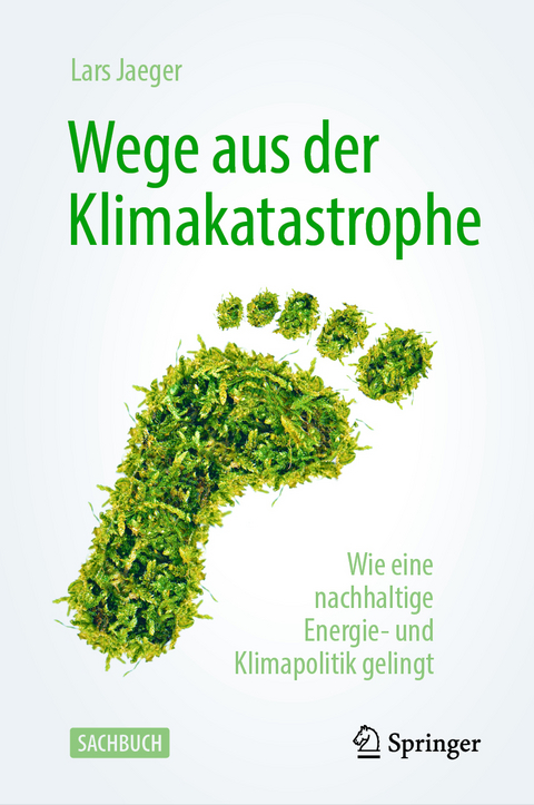 Wege aus der Klimakatastrophe - Lars Jaeger