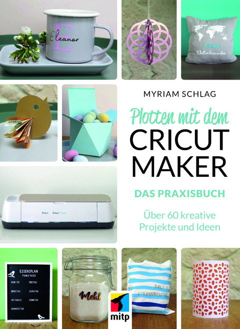 Plotten mit dem CRICUT MAKER - Myriam Schlag