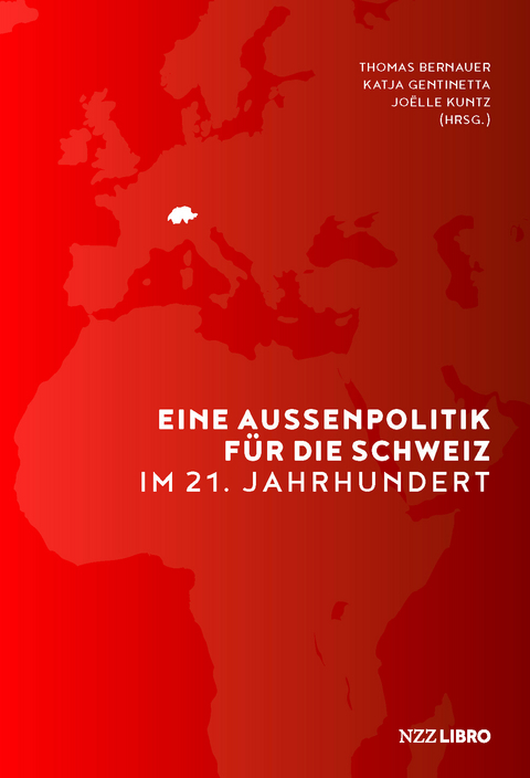 Eine Aussenpolitik für die Schweiz im 21. Jahrhundert - 