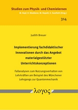 Implementierung fachdidaktischer Innovationen durch das Angebot materialgestützter Unterrichtskonzeptionen - Judith Breuer