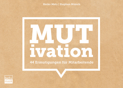 MUTivation - Heiko Metz, Stephan Münch