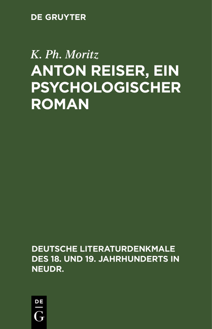 Anton Reiser, ein psychologischer Roman - K. Ph. Moritz