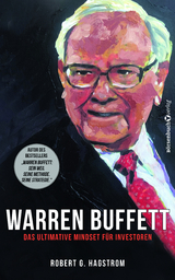 Warren Buffett: Das ultimative Mindset für Investoren - Robert G. Hagstrom