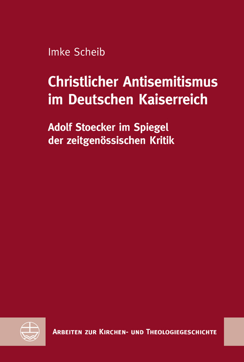 Christlicher Antisemitismus im Deutschen Kaiserreich - Imke Scheib