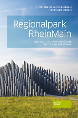 Regionalpark RheinMain - Müller-Urban, Kristiane; Urban, Eberhard