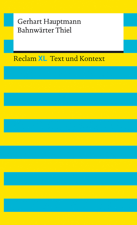 Bahnwärter Thiel. Textausgabe mit Kommentar und Materialien - Gerhart Hauptmann