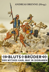 Blutsbrüder – Der Mythos Karl May in Dioramen - 