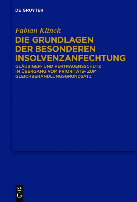 Die Grundlagen der besonderen Insolvenzanfechtung - Fabian Klinck