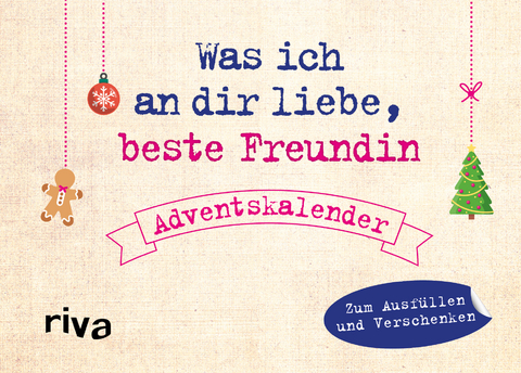 Was ich an dir liebe, beste Freundin – Adventskalender. Hardcover-Ausgabe - Alexandra Reinwarth