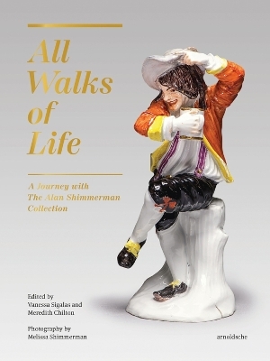 All Walks of Life: A Journey with The Alan Shimmerman Collection - 