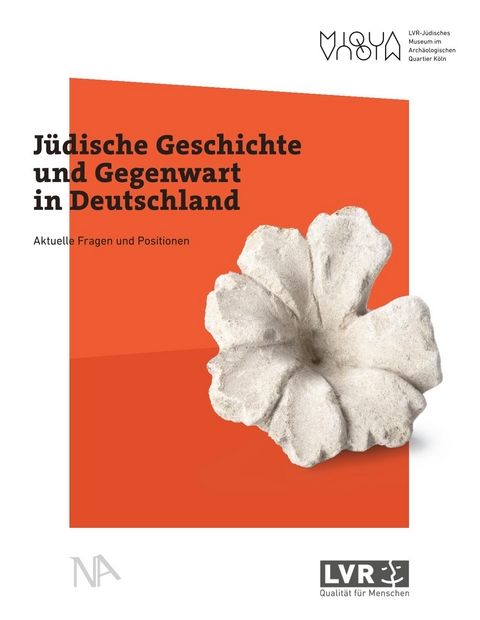 Jüdische Geschichte und Gegenwart in Deutschland - Laura Cohen, Thomas Otten, Christiane Twiehaus