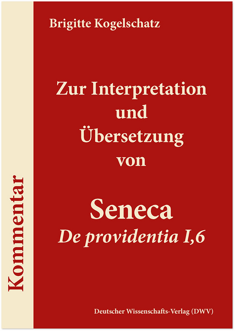 Zur Interpretation und Übersetzung von Seneca ‚De providentia I,6' - Brigitte Kogelschatz