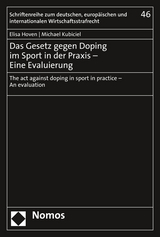 Das Gesetz gegen Doping im Sport in der Praxis – Eine Evaluierung - Elisa Hoven, Michael Kubiciel