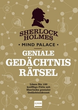 Sherlock Holmes Mind Palace Geniale Gedächtnisrätsel - Tim Dedopulos