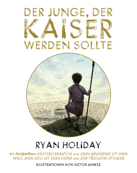 Der Junge, der Kaiser werden sollte - Ryan Holiday