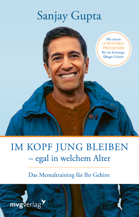 Im Kopf jung bleiben – egal in welchem Alter - Sanjay Gupta