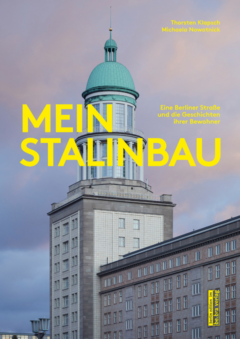 Mein Stalinbau - Thorsten Klapsch, Michaela Nowotnick