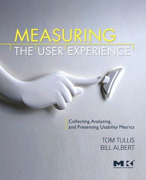 Measuring the User Experience -  Bill Albert,  Tom Tullis