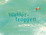 Wie ein Wassertropfen - Inês Castel-Branco