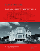 Das architektonische Werk - Rudolf Steiner, Kurt Remund, Dino Wendtland