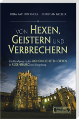 Von Hexen, Geistern und Verbrechern - Julia Kathrin Knoll