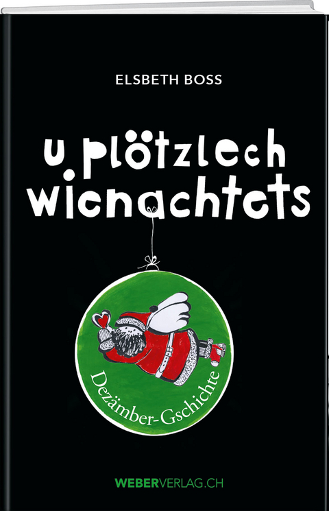 U plötzlech wienachtets - Elsbeth Boss