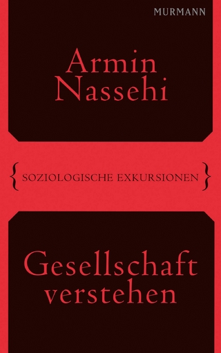 Gesellschaft verstehen - Armin Nassehi