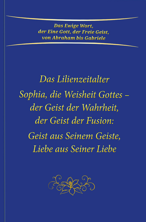 Sophia Die Weisheit Gottes Der Geist Der Wahrheit Von Gabriele Isbn 978 3 96446 115 5 Sachbuch Online Kaufen Lehmanns De