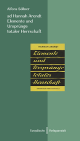 ad Hannah Arendt. Elemente und Ursprünge totaler Herrschaft - Alfons Söllner