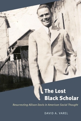 The Lost Black Scholar - David A. Varel