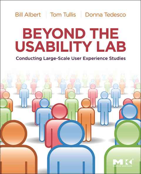 Beyond the Usability Lab -  Bill Albert,  Donna Tedesco,  Tom Tullis