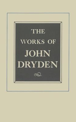 The Works of John Dryden, Volume XVII - John Dryden