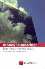 Money Laundering: business compliance -  Stuart Bazley,  Caroline Foster