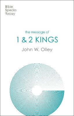 The Message of 1 & 2 Kings - John W Olley