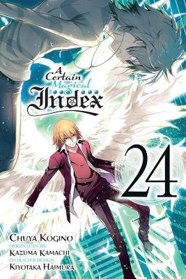 A Certain Magical Index, Vol. 24 (manga) - Kazuma Kamachi