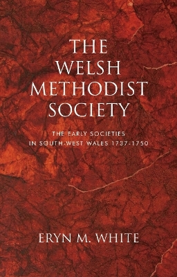 The Welsh Methodist Society - Eryn Mant White