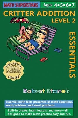 Math Superstars Addition Level 2, Library Hardcover Edition - Robert Stanek