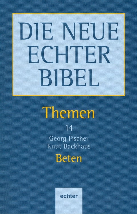 Beten - Georg Fischer, Knut Backhaus