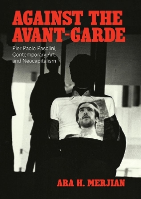 Against the Avant-Garde - Ara H Merjian
