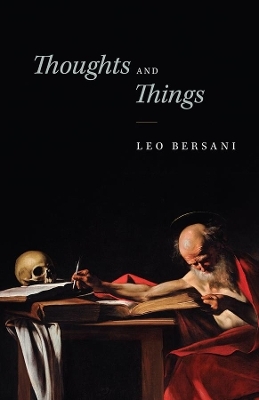 Thoughts and Things - Leo Bersani