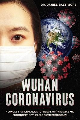 Wuhan Coronavirus - Dr Daniel Baltimore