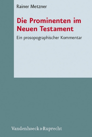 Die Prominenten im Neuen Testament - Rainer Metzner