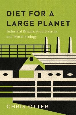 Diet for a Large Planet - Chris Otter