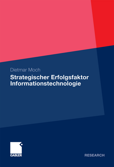 Strategischer Erfolgsfaktor Informationstechnologie - Dietmar Moch