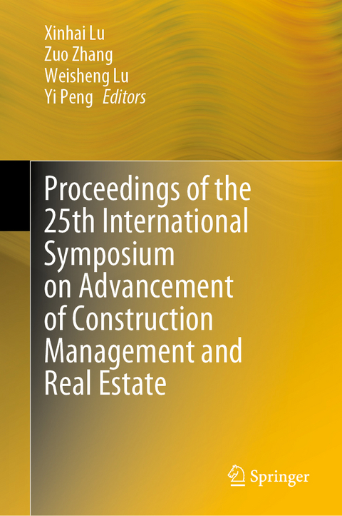 Proceedings of the 25th International Symposium on Advancement of Construction Management and Real Estate - 