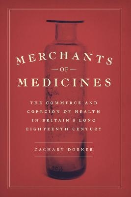 Merchants of Medicines - Zachary Dorner